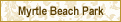 Myrtle Beach Park