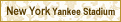 New York Yankee Stadium